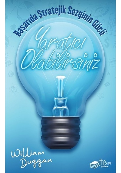 Yaratıcı Olabilirsiniz - William Duggan - The Kitap