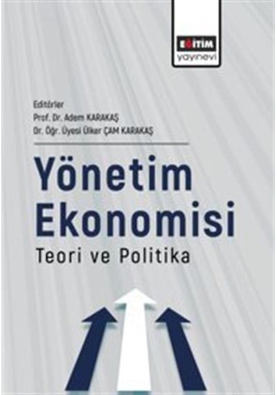 Yönetim Ekonomisi Teori Ve Politika / Kolektif