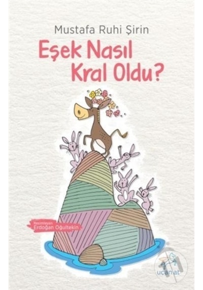 Uçan At Yayınları Eşek Nasıl Kral Oldu