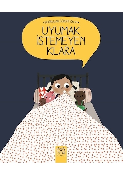 Uyumak İstemeyen Klara-Doğruları Öğreniyorum - Nadine Brun Cosme - 1001 Çiçek