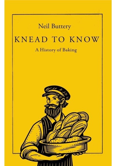 Knead To Know: A History Of Baking