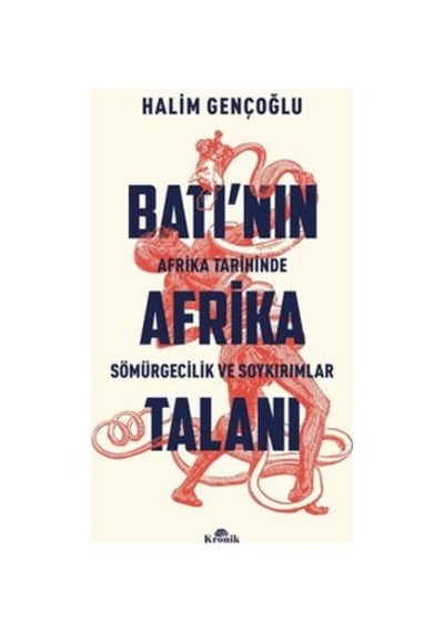 Batı'nın Afrika'daki Sömürgecilik Sürecinin Analizi