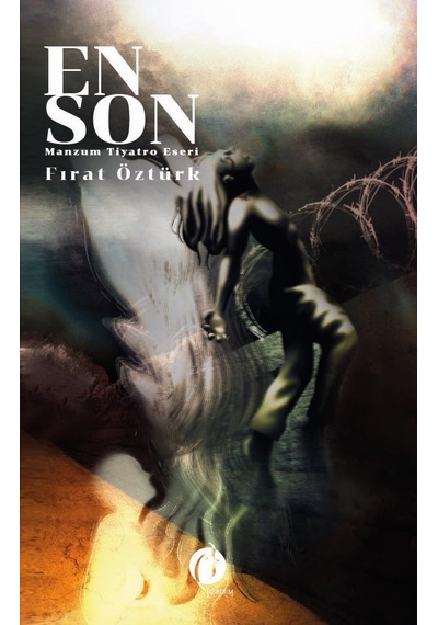 En Son - Manzum Tiyatro Eseri - Fırat Öztürk - Herdem Kitap