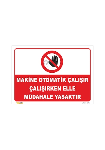 Makina Otomatik Çalışır Elle Müdahale Yasaktır - Isg Levhası 15x21 Cm Dekota 3 Mm