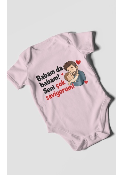 Morivokids Babam Da Babam Seni Çok Seviyorum Kısa Kollu Bebek Body %100 Pamuk Bebe Pembe