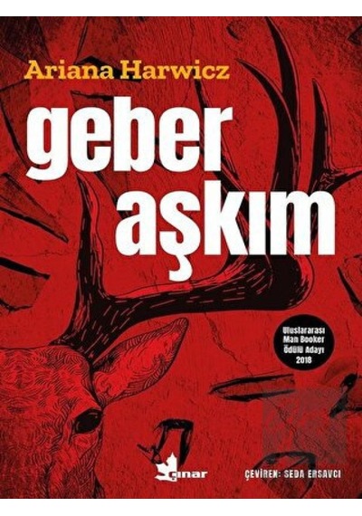 Geber Aşkım - Ariana Harwicz - Çınar Yayınları