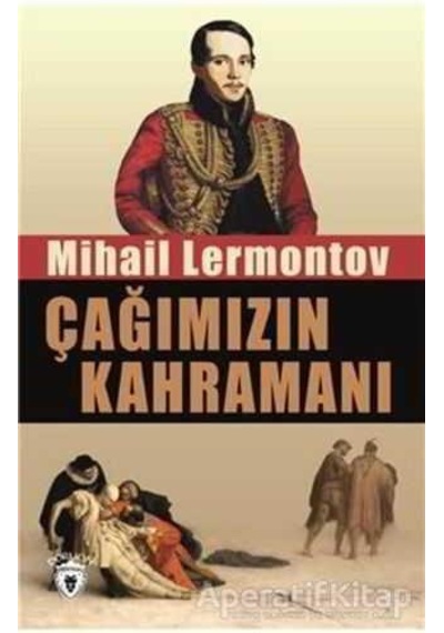 Çağımızın Kahramanı - Mihail Lermontov - Dorlion Yayınevi