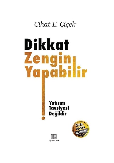 Dikkat Zengin Yapabilir Ciltli İmzalı / Cihat E. Çiçek