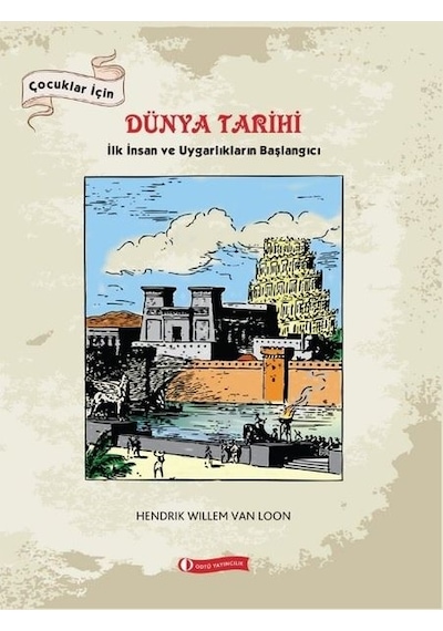 Çocuklar İçin Dünya Tarihi - Hendrik Willem Van Loon - ODTÜ Yayıncılık