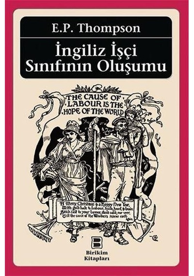 İngiliz İşçi Sınıfının Oluşumu - E.P Thompson - Birikim Yayınları