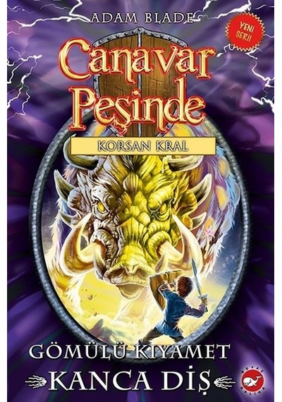 Canavar Peşinde 48-Gömülü Kıyamet Kanca Diş - Adam Blade - Beyaz Balina Yayınları