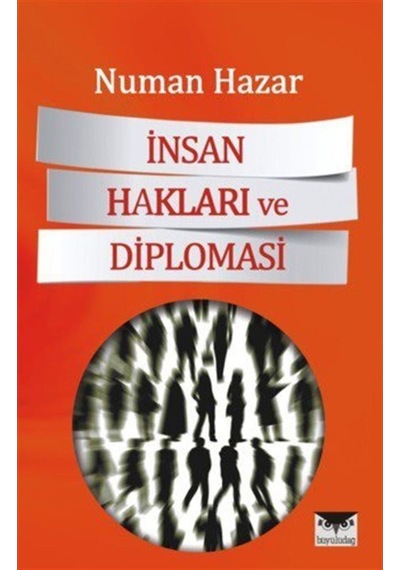 Insan Hakları Ve Diplomasi / Numan Hazar 9786058510869