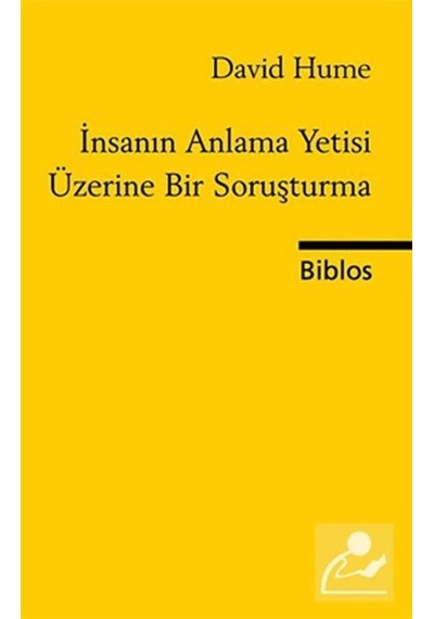 İnsanın Anlama Yetisi Üzerine Bir Soruşturma - David Hume - Biblos
