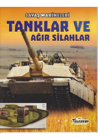 Savaş Makineleri-Tanklar ve Ağır Silahlar - Chris Oxlade - Teleskop Popüler Bilim
