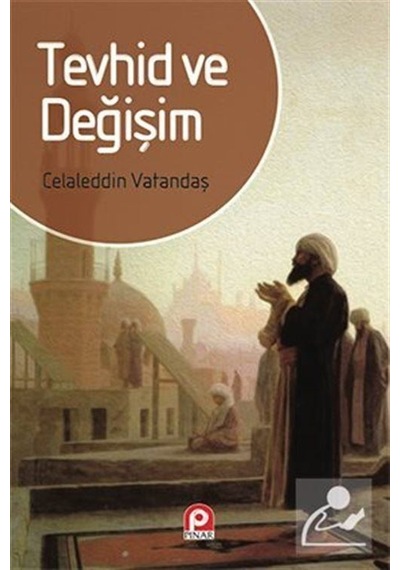 Tevhid ve Değişim- Pınar Yayıncılık