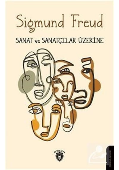 Sanat ve Sanatçılar Üzerine -  Sigmund Freud -  Dorlion Yayınevi