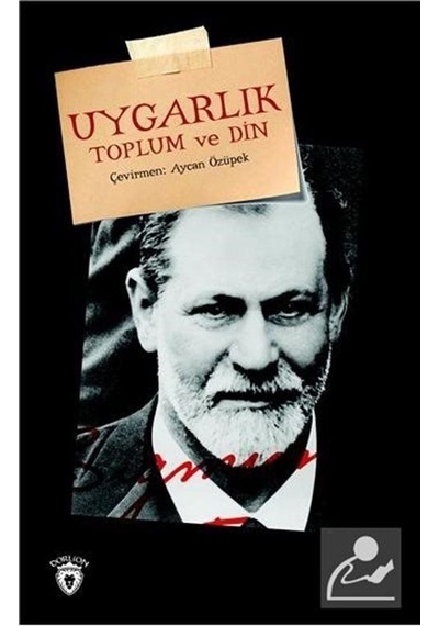 Uygarlık Toplum Ve Din / Sigmund Freud