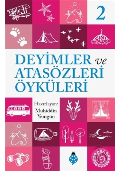 Deyimler ve Atasözleri Öyküleri - 2- Uğurböceği