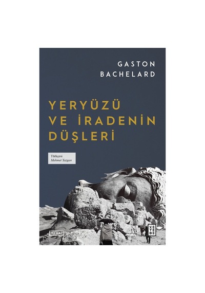 Yeryüzü Ve Düşler: Felsefi Anlatımlar Ve Tasarımlar