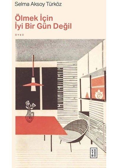 Ketebe Ölmek İçin İyi Bir Gün Değil
