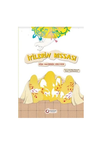 İyilerin Kıssası - Kisa Hadisinin Hikayesi - Mecid Molla Muhammedi - Hekimane Yayınları