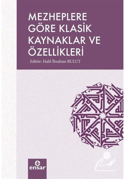 Mezheplere Göre Klasik Kaynaklar ve Özellikleri 9786059519922