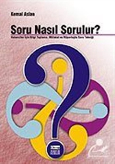 Soru Nasıl Sorulur? - Kemal Aslan - Anahtar Kitaplar