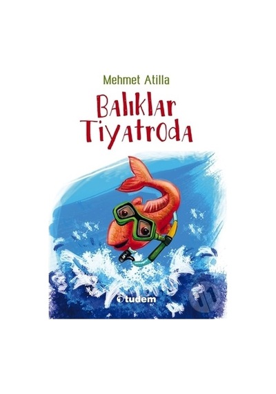 Tudem Yayınları Balıklar Tiyatroda