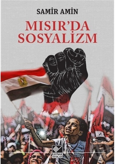 Mısır'da Sosyalizm - Samir Amin - Kaynak Yayınları