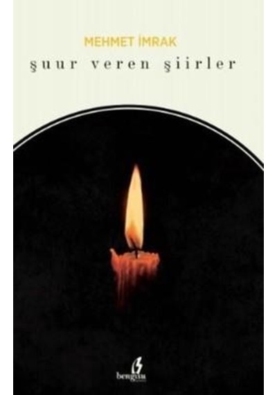 Şuur Veren Şiirler - Mehmet İrmak - Bengisu