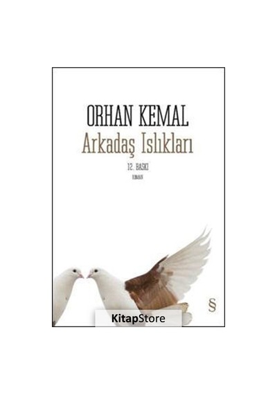 Kitapstore- Arkadaş Islıkları / Orhan Kemal