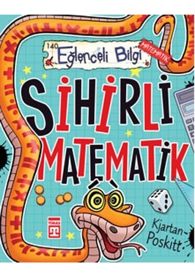 Eğlenceli Bilgi - Sihirli Matematik - Kjartan Poskitt - Timaş Yayınları