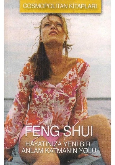 Feng Shui - Hayatınıza Yeni Bir Anlam Katmanın Yolu 2.el