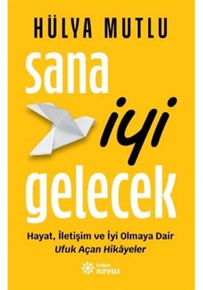 Sana İyi Gelecek & Hayat, İletişim Ve İyi Olmaya Dair Ufuk Aça...