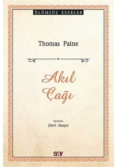 Akıl Çağı - Thomas Paine - Say Yayınları