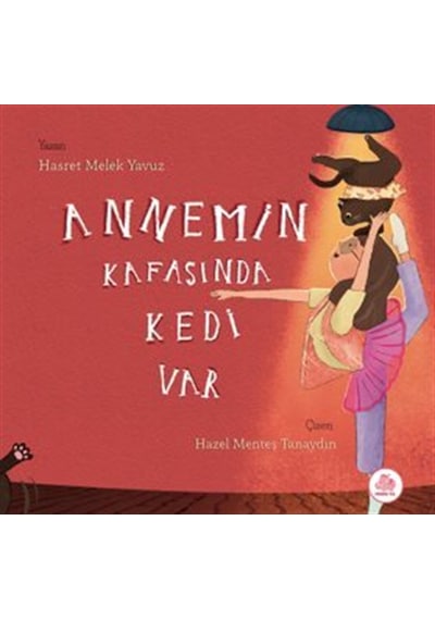 Annemin Kafasında Kedi Var / Melek Yavuz