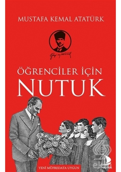 Öğrenciler İçin Nutuk - Mustafa Kemal Atatürk - Genç Destek