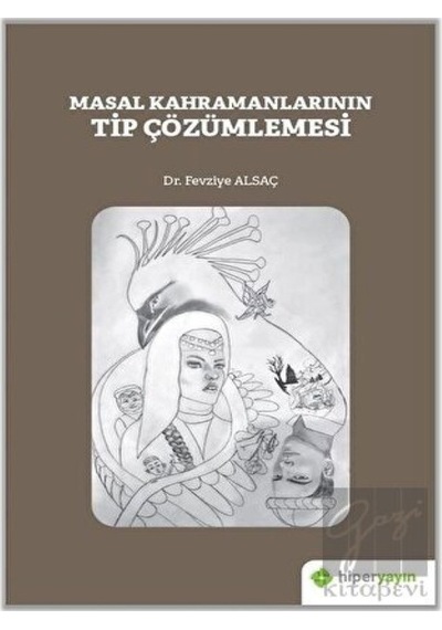 Masal Kahramanlarının Tip Çözümlemesi - Fevziye Alsaç - Hiperlink