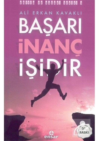 Başarı İnanç İşidir - Ali Erkan Kavaklı - Ensar Neşriyat