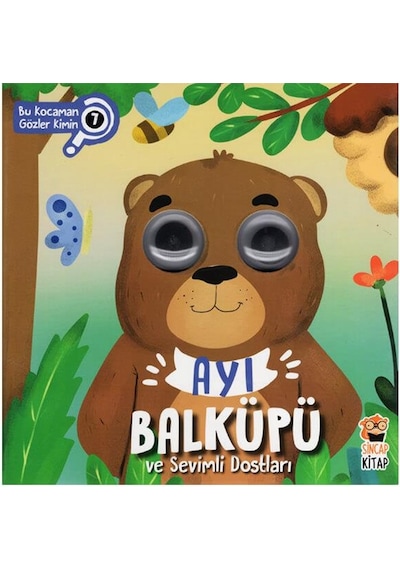 2 Yaş Bu Kocaman Gözler Kimin - Ayı Balküpü Ve Sevimli Dostları