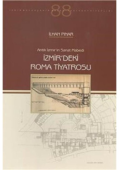 İzmir'deki Roma Tiyatrosu / İlhan Pınar