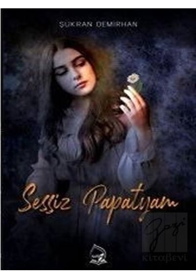 Sessiz Papatyam - Şükran Demirhan - Sebe