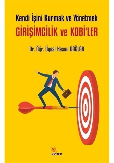 Girişimcilik ve Kobi'ler - Kendi İşini Kurmak ve Yönetmek - Hasan Dağlar - Kriter