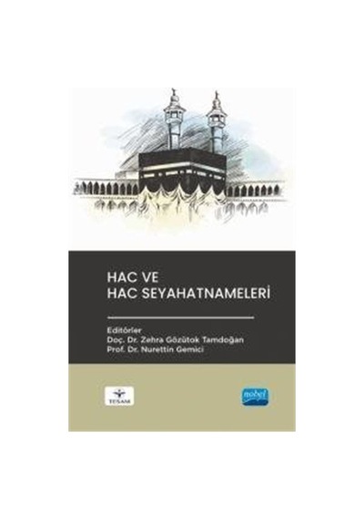 Hac ve Hac Seyahatnameleri- Nobel Akademik Yayıncılık