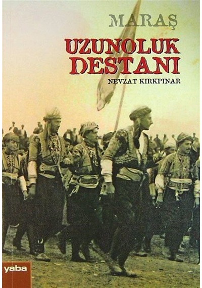 Maraş Uzunoluk Destanı / Nevzat Kırkpınar