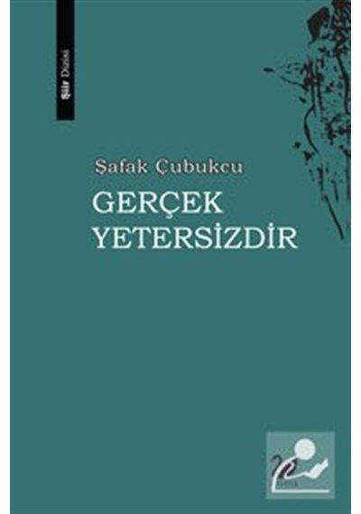 Gerçek Yetersizdir - Şafak Çubukcu - Anima
