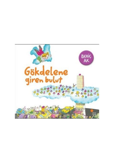 Gökdelene Giren Bulut - Behiç Ak - Günışığı Kitaplığı