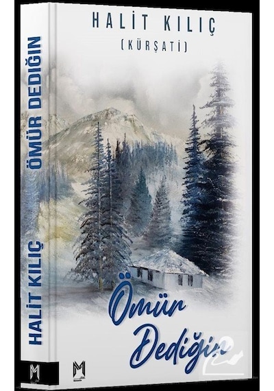 Ömür Dediğin - Halit Kılıç - Memento Mori Yayınları