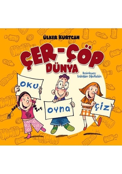 Çer - Çöp Dünya - Ülker Kurtcan - Bilgiyolu Kültür Yayınları