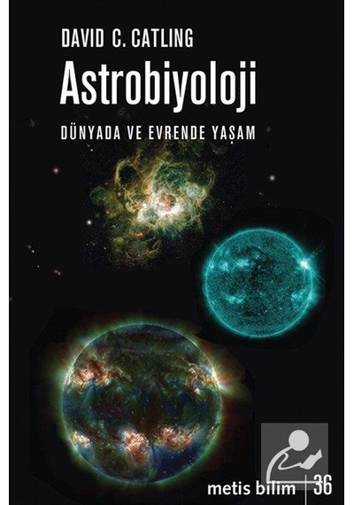 Astrobiyoloji-Dünyada ve Evrende Yaşam - David C. Catling - Metis Yayınları